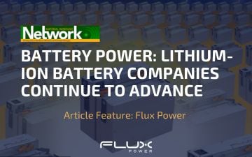 Material Handling Network - Battery Power Lithium-ion battery companies continue to advance - Flux Power Article Feature